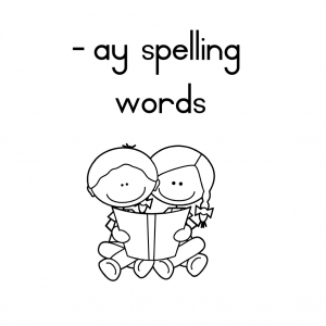 Ay Words Spelling