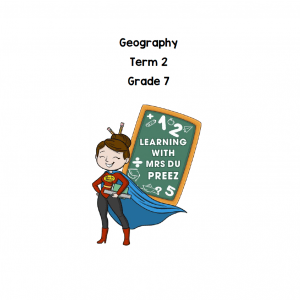 Grade 7 Geography Term 2