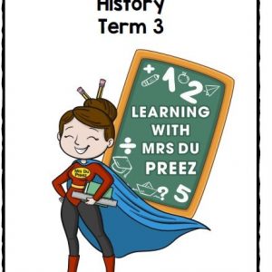 Grade 6 Term 3 History Study Pack